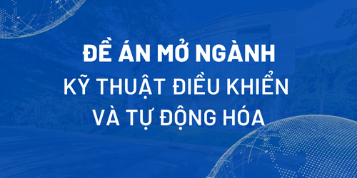 Đề án mở ngành Kỹ thuật điều khiển và tự động hóa