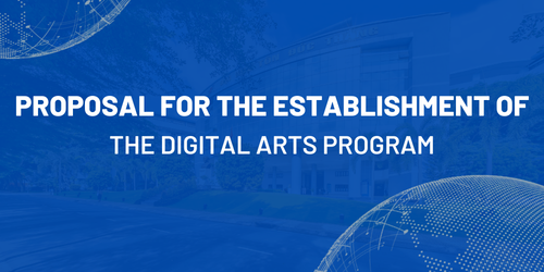 Proposal for the establishment of the Digital Arts program